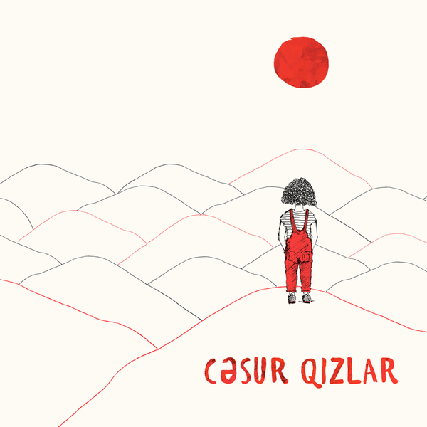 Обложка книги Cəsur qızlar (Отважные девушки) Обложка книги Cəsur qızlar (Отважные девушки) - Sputnik Азербайджан